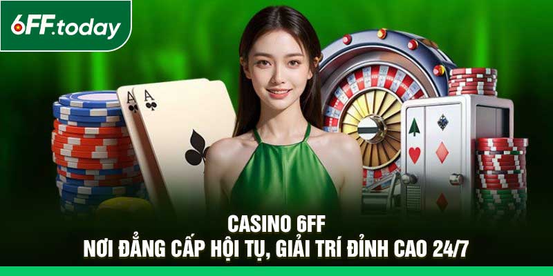 Casino 6FF