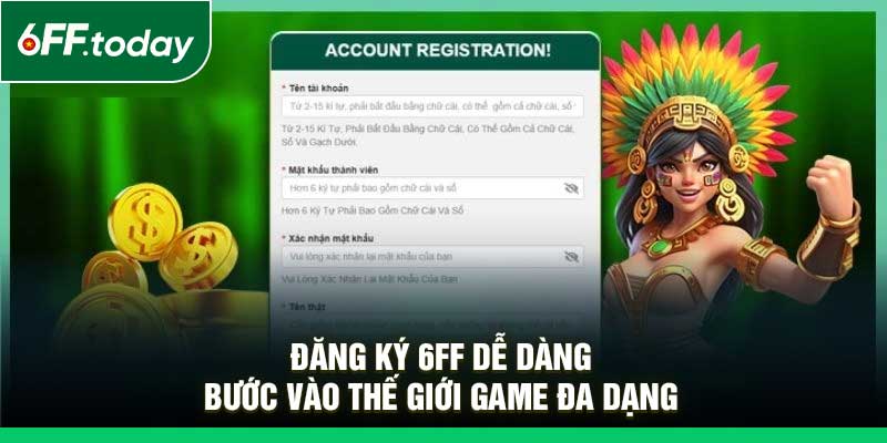 Đăng Ký 6FF Dễ Dàng